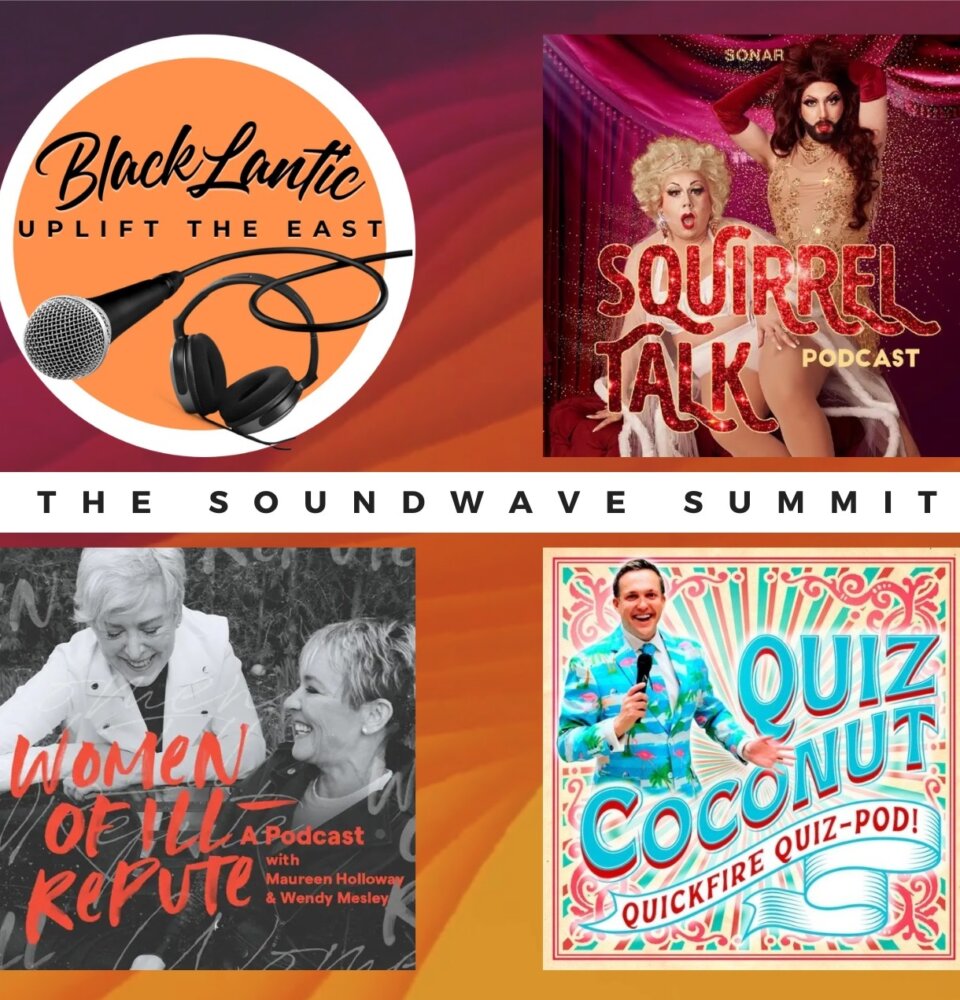 This image showcases promotional graphics for four different podcasts. Top left: 'Blacklantic Uplift the East' featuring an orange circle background with a black microphone and headphones. Top right: 'Squirrel Talk!' podcast graphic with two drag performers in glamorous attire against a red sparkly backdrop. Bottom left: 'Women of Ill Repute' podcast with a black and white photo of two women, Maureen Holloway and Wendy Mesley. Bottom right: 'Quiz Coconut' podcast with a colorful, cartoon-style graphic featuring a cheerful man in a bow tie surrounded by quiz-themed artwork.